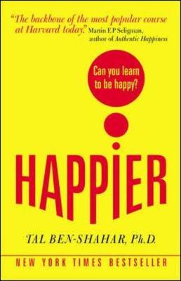 Happier: Can you learn to be Happy? (UK Paperback) - Ben-Shahar, Tal