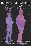 Happily Ever Afters: Wyte & Tom: A Fallen for a Fae Collection