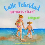Happiness Street - Calle Felicidad: bilingual children's picture book in English and Spanish