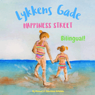 Happiness Street - Lykkens Gade: bilingual children's book in Danish and English (Danish Edition)