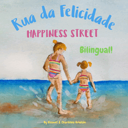 Happiness Street - Rua da Felicidade: bilingual children's picture book in English and Portuguese