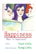 Happiness: -What Is Happiness?