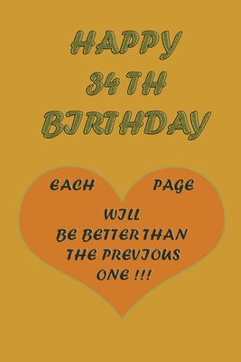 Happy 34Th Birthday: each page will be better than the previous one !!! - Printer, Awesome