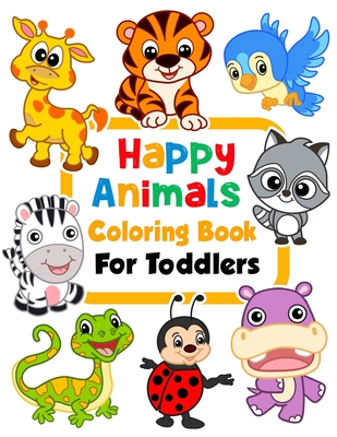 Happy Animals Coloring Book for Toddlers: 100 Funny Animals. Easy Coloring Pages For Preschool and Kindergarten. - Kim, Coloring Book