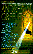 Happy Are Those Who Mourn - Greeley, Andrew M