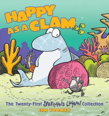 Happy as a Clam: The Twenty-First Sherman's Lagoon Collection Volume 21 - Toomey, Jim
