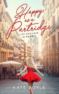 Happy as a Partridge: Life and Love in Madrid