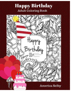 Happy Birthday Adult Coloring Book: Children's and Adult Coloring Book