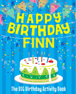 Happy Birthday Finn - The Big Birthday Activity Book: (personalized Children's Activity Book)