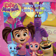 Happy Birthday, Kate and MIM-MIM!