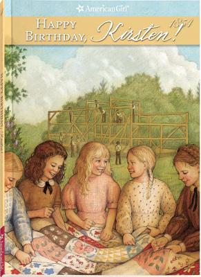 Happy Birthday, Kirsten!: A Springtime Story - Shaw, Janet Beeler