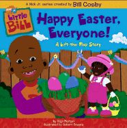 Happy Easter, Everyone!: A Lift-The-Flap Story - Morton, Hopi, and Cosby, Bill (Creator)