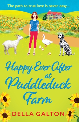 Happy Ever After at Puddleduck Farm: The next instalment in Della Galton's utterly charming, heartwarming Puddleduck Farm series - Galton, Della, and Cass, Karen (Read by)