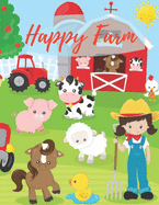 Happy Farm: baby coloring book 1 year - A Cute Farm Animal Coloring Book for Kids (Coloring Books for Kids or toddler)