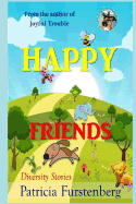 Happy Friends, Diversity Stories: Heart Warming Bedtime Animal Stories & Tales from the Animal Kingdom. Friendship & Adventure