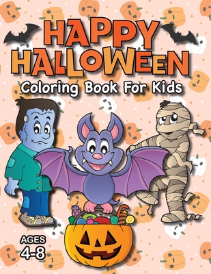 Happy Halloween Coloring Book for Kids: (Ages 4-8) Monsters, Pumpkins, and More! (Halloween Gift for Kids, Grandkids, Holiday) - Engage Books (Activities)