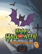 Happy Halloween Coloring Book: Kids Halloween Coloring Pages Including Pumpkins, Ghosts, Goblins, Witches, Trick-or-Treaters, Jack-o-Lanterns, Candy, Skeletons for Kids Ages 4-8