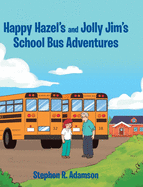 Happy Hazel's and Jolly Jim's School Bus Adventures