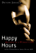 Happy Hours: Alcohol in a Woman's Life