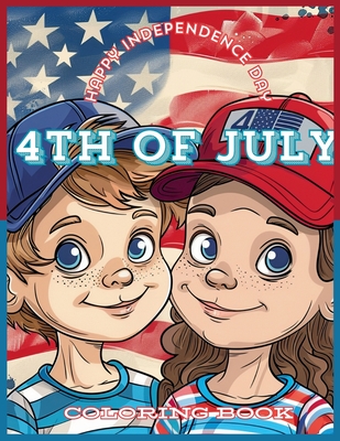 Happy Independence Day 4th of July: Bold and Easy Coloring Book for Kids - Dean, Richard L