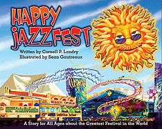 Happy JazzFest: A Story for All Ages about the Greatest Festival in the World