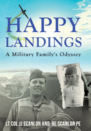 Happy Landings: A Military Family's Odyssey