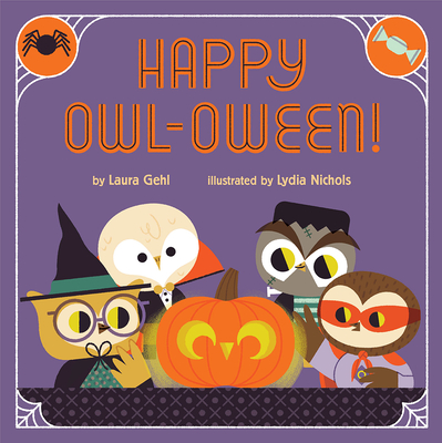Happy Owl-Oween!: A Halloween Story - Gehl, Laura