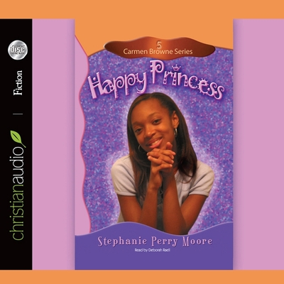 Happy Princess - Moore, Stephanie Perry, and Raell, Deborah (Read by)