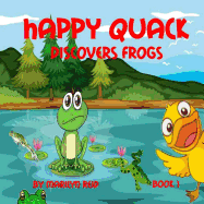 Happy Quack Discovers Frogs