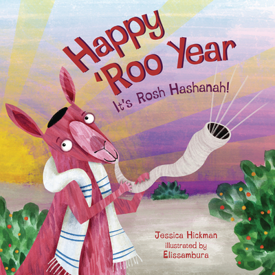 Happy Roo Year: It's Rosh Hashanah - Hickman, Jessica