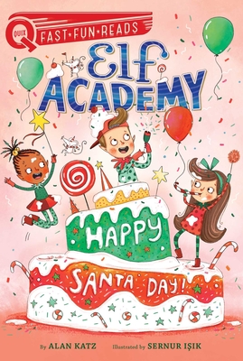 Happy Santa Day!: A Quix Book - Katz, Alan