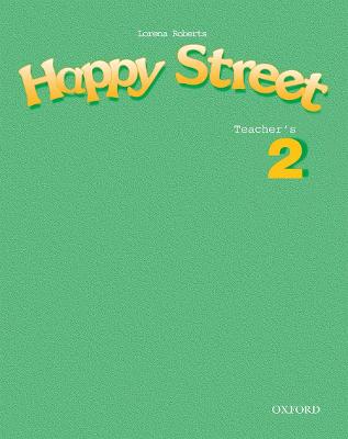 Happy Street: 2: Teacher's Book - Maidment, Stella, and Roberts, Lorena