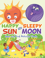 Happy Sun and Sleepy Moon Seek and Find Activity Book