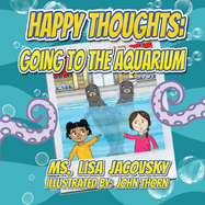 Happy Thoughts: Going to the Aquarium