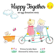 Happy Together: an egg donation story