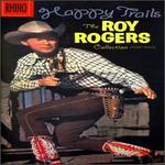 Happy Trails: The Roy Rogers Collection 1937-1990