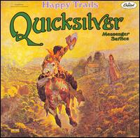 Happy Trails - Quicksilver Messenger Service