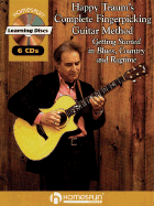 Happy Traum's Complete Fingerpicking Guitar Method: Getting Started in Blues, Country and Ragtime