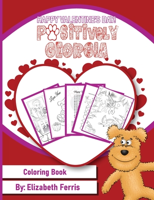 Happy Valentine's Day! Positively Georgia: Coloring Book - Ferris, Elizabeth