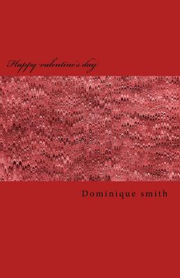 Happy valentine's day - Smith, Dominique