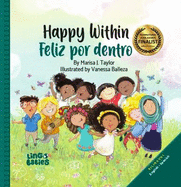 Happy within / Feliz por dentro: English- Spanish Bilingual edition