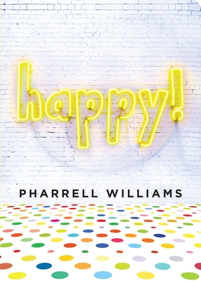 Happy! - Williams, Pharrell