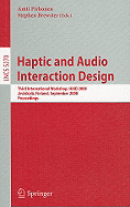 Haptic and Audio Interaction Design: Third International Workshop, HAID 2008 Jyvaskyla, Finland, September 15-16, 2008 Proceedings