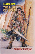 Harappa: The Lure of Soma 2013