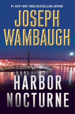 Harbor Nocturne - Wambaugh, Joseph