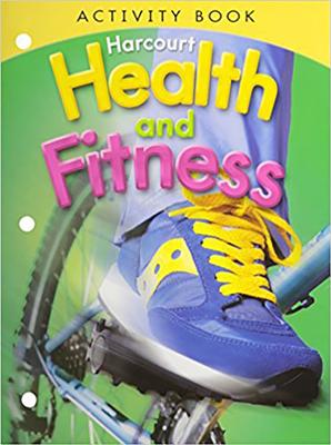 Harcourt Health & Fitness: Activity Book Grade 4 - Harcourt School Publishers (Prepared for publication by)