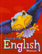 Harcourt School Publishers Moving Into English: Student Edition Grade 3 2005