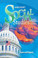 Harcourt Social Studies: Teacher Edition Grade 4 States and Regions 2012