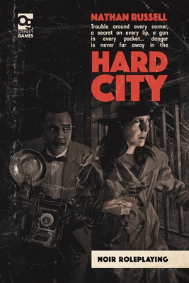 Hard City: Noir Roleplaying - Russell, Nathan