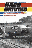 Hard Driving: The Wendell Scott Story: The American Odyssey of NASCAR's First Black Driver